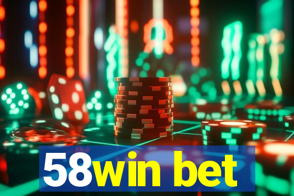 58win bet